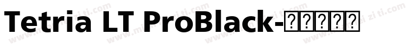 Tetria LT ProBlack字体转换